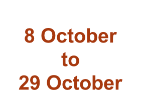 8 October to 29 October